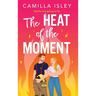 The Heat of the Moment