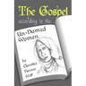 The Gospel According to the Un-Named women