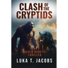 Clash of the Cryptids Part 1: A Nicole Beretti Thriller