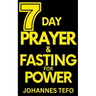 7 Day Prayer And Fasting For Power