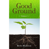Good Ground: Volume 2