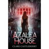 Azalea House