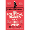 Ungovernable: The Political Diaries of a Chief Whip