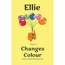 Ellie Changes Colour