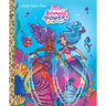Barbie Mermaid Power Little Golden Book (Barbie)