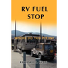 RV Fuel Stop: Where Do You Fit In?