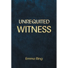 Unrequited Witness