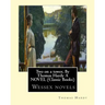 Two on a tower, By Thomas Hardy A NOVEL (Classic Books): Wessex novels