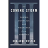 The Coming Storm: Power, Conflict, and Warnings from History