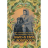 Twee Opmerkelijke Mensen - Two Remarkable People: David & Erna Robinson