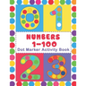 Numbers 1-100 Dot Marker Activity Book: Numbers Do a Dot Coloring Book (1-99) - Preschool Kindergarten Activities - Great gift for Kids