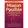 Mission Possible: Successful Women Entrepreneurs Sharing Step-by-Step How to Become one