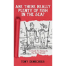 Are There Really Plenty Of Fish In The Sea?: A Guide To Dating In The Reel World