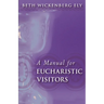A Manual for Eucharistic Visitors