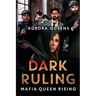 Dark Ruling: Mafia Queen Rising