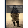 The Last Secrets; the Final Mysteries of Exploration