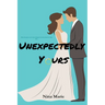 Unexpectedly Yours