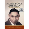 I Am Who I Am: Native Black American