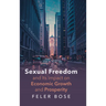 Sexual Freedom and Its Impact on Economic Growth and Prosperity