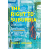 The Right to Suburbia: Combating Gentrification on the Urban Edge
