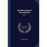 The Mineralogy of Pennsylvania; Volume 2