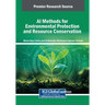 AI Methods for Environmental Protection and Resource Conservation