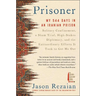 Prisoner: My 544 Days in an Iranian Prison--Solitary Confinement, a Sham Trial, High-Stakes Diplomacy, and the Extraordinary Efforts It Took to Get Me