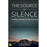 The Source of Silence: Journey Inward to the True Self