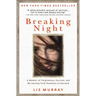 Breaking Night: A Memoir of Forgiveness, Survival, and My Journey from Homeless to Harvard