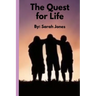 The Quest For Life