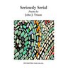 Seriously Serial