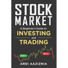 Stock Market Explained: A Beginner's Guide to Investing and Trading in the Modern Stock Market