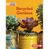Recycled Gardens