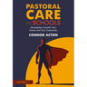 Pastoral Care in Schools: Developing Yourself, Your School and Your Community