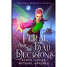 Feral and the Bad Decisions