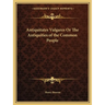 Antiquitates Vulgares Or The Antiquities of the Common People