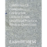 California C8 Concrete Contractor License Exam Unofficial Practice Review Questions: Updated Jan. 2024