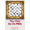 Play Chess Like the Pros