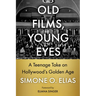 Old Films, Young Eyes: A Teenage Take on Hollywood's Golden Age