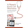 Nurse's Journey and Observations: The Health Care System from the End of Polio through COVID