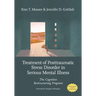 Treatment of Posttraumatic Stress Disorder in Serious Mental Illness: The Cognitive Restructuring Program