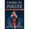 A Treasured Little Murder: A Violet Carlyle Cozy Historical Mystery
