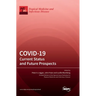 Covid-19: Current Status and Future Prospects
