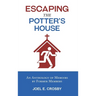 Escaping the Potter's House: An Anthology of Memoirs by Former Members