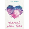 Through Your Eyes