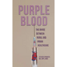 Purple Blood: The Divide Between Rural and Urban Healthcare
