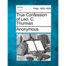 True Confession of Leo. C. Thurman