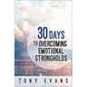 30 Days to Overcoming Emotional Strongholds
