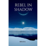 Rebel In Shadow