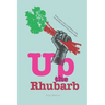 Up the Rhubarb!